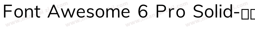Font Awesome 6 Pro Solid字体转换